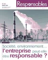 Mars 2008 - SociÃ©tÃ©, environnement... l'entreprise peut-elle Ãªtre responsable?